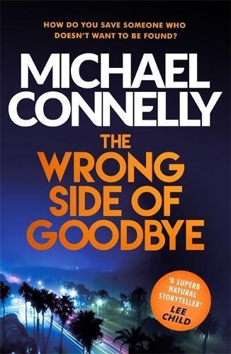 De verkeerde kant van het afscheid door Michael Connelly